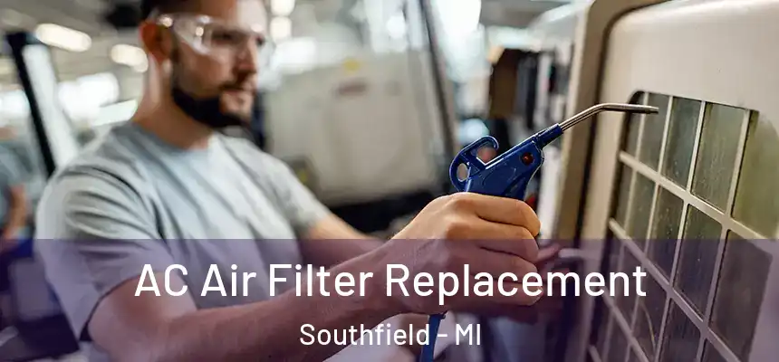AC Air Filter Replacement Southfield - MI