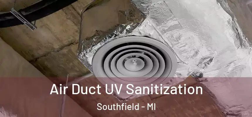 Air Duct UV Sanitization Southfield - MI