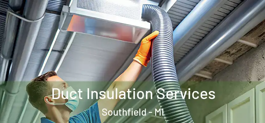 Duct Insulation Services Southfield - MI