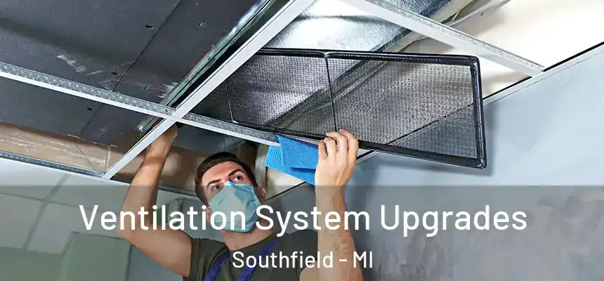 Ventilation System Upgrades Southfield - MI
